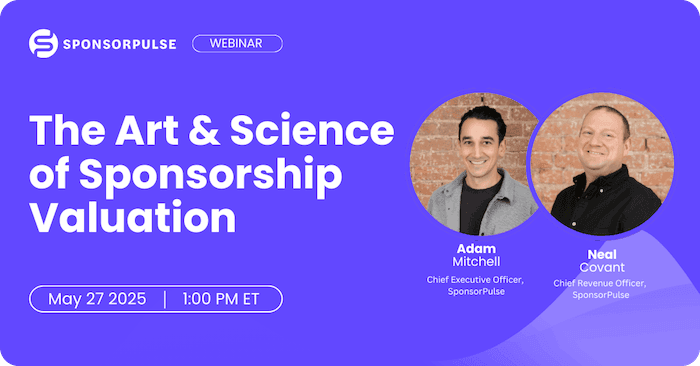 The Art & Science of Sponsorship Valuation - May 27th, 2025 @ 1PM EST