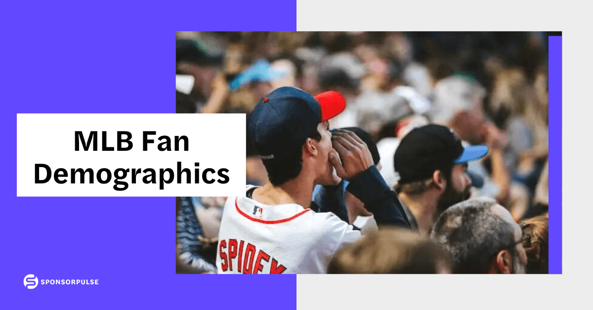 MLB Fan Demographics: Who’s engaging with the MLB in America | SponsorPulse